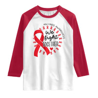 HIV Awareness Red Ribbon Support Gift Raglan Shirt We Fight Together - Wonder Print Shop