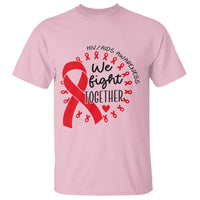 HIV Awareness Red Ribbon Support Gift T Shirt We Fight Together - Wonder Print Shop