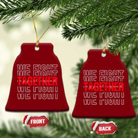 We Fight Together Support Squad HIV Awareness Gift Ceramic Ornament - Wonder Print Shop