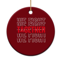 We Fight Together Support Squad HIV Awareness Gift Ceramic Ornament - Wonder Print Shop