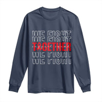 We Fight Together Support Squad HIV Awareness Gift Long Sleeve Shirt - Wonder Print Shop