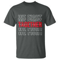 We Fight Together Support Squad HIV Awareness Gift T Shirt - Wonder Print Shop
