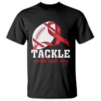 Tackle World AIDS Day T Shirt Red Ribbon Football Awareness Gift - undefined