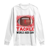 Tackle World AIDS Day Long Sleeve Shirt Football HIV Awareness Red Ribbon - Wonder Print Shop