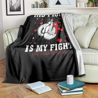 His Fight Is My Fight HIV Warrior Throw Blanket Red Ribbon Boxing Gift - Wonder Print Shop