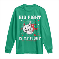 His Fight Is My Fight HIV Warrior Long Sleeve Shirt Red Ribbon Boxing Gift - Wonder Print Shop