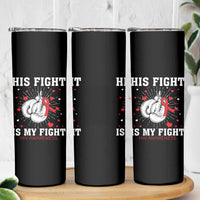 His Fight Is My Fight HIV Warrior Skinny Tumbler Red Ribbon Boxing Gift - Wonder Print Shop
