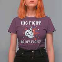 His Fight Is My Fight HIV Warrior T Shirt For Women Red Ribbon Boxing Gift - Wonder Print Shop