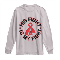 HIV Warrior His Fight Is My Fight Long Sleeve Shirt Red Ribbon Boxing Gift - Wonder Print Shop
