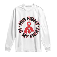 HIV Warrior His Fight Is My Fight Long Sleeve Shirt Red Ribbon Boxing Gift - Wonder Print Shop