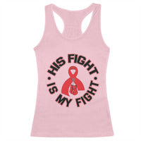 HIV Warrior His Fight Is My Fight Racerback Tank Top Red Ribbon Boxing Gift - Wonder Print Shop