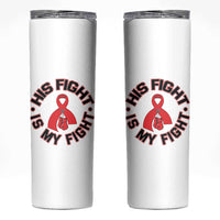 HIV Warrior His Fight Is My Fight Skinny Tumbler Red Ribbon Boxing Gift - Wonder Print Shop