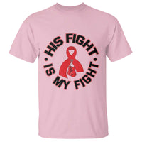 HIV Warrior His Fight Is My Fight T Shirt Red Ribbon Boxing Gift - Wonder Print Shop