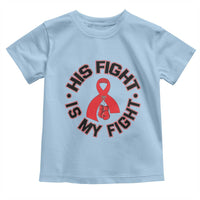 HIV Warrior His Fight Is My Fight Toddler T Shirt Red Ribbon Boxing Gift - Wonder Print Shop