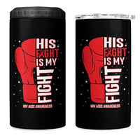 His Fight Is My Fight 4 in 1 Can Cooler Tumbler Red Ribbon HIV Awareness Boxing Gift - Wonder Print Shop