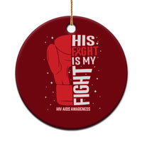 His Fight Is My Fight Ceramic Ornament Red Ribbon HIV Awareness Boxing Gift - Wonder Print Shop