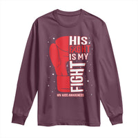 His Fight Is My Fight Long Sleeve Shirt Red Ribbon HIV Awareness Boxing Gift - Wonder Print Shop