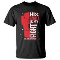 His Fight Is My Fight T Shirt Red Ribbon HIV Awareness Boxing Gift - Wonder Print Shop