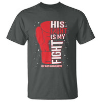 His Fight Is My Fight T Shirt Red Ribbon HIV Awareness Boxing Gift - Wonder Print Shop