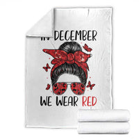 In December We Wear Red Throw Blanket HIV Awareness Empowered Woman Gift - Wonder Print Shop