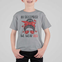 In December We Wear Red T Shirt For Kid HIV Awareness Empowered Woman Gift - Wonder Print Shop