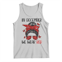 In December We Wear Red Tank Top HIV Awareness Empowered Woman Gift - Wonder Print Shop