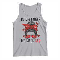 In December We Wear Red Tank Top HIV Awareness Empowered Woman Gift - Wonder Print Shop