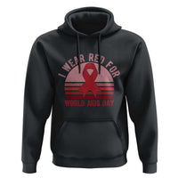 I Wear Red For World Aids Day Hoodie HIV Awareness Gift - Wonder Print Shop