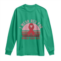 I Wear Red For World Aids Day Long Sleeve Shirt HIV Awareness Gift - Wonder Print Shop