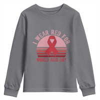 I Wear Red For World Aids Day Youth Sweatshirt HIV Awareness Gift - Wonder Print Shop