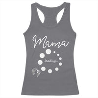 Mama Loading 2026 Racerback Tank Top Pregnancy Announcement Mothers Day