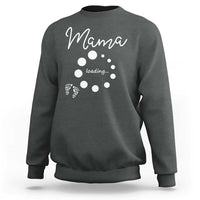 Mama Loading 2026 Sweatshirt Pregnancy Announcement Mothers Day