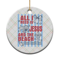 All I Need Is Jesus And The Beach Ceramic Ornament Striped Christian Summer Graphic