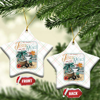 Funny Christian Beach Gift Ceramic Ornament All I Need Is Jesus And The Beach