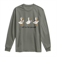 Funny Pride Goose Off To Be Proud Long Sleeve Shirt LGBTQ Advocate Gift