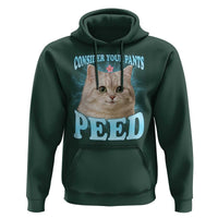 Funny Cat Hoodie Consider Your Pants Peed Meme Saying - Wonder Print Shop