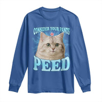 Funny Cat Long Sleeve Shirt Consider Your Pants Peed Meme Saying - Wonder Print Shop
