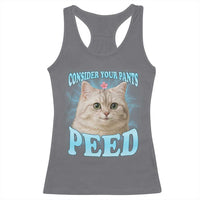 Funny Cat Racerback Tank Top Consider Your Pants Peed Meme Saying - Wonder Print Shop