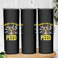 Funny Cat Lover Skinny Tumbler Consider Your Pants Peed Quote