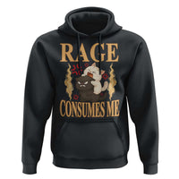 Cute Cat Hoodie Rage Is Consuming Me - Wonder Print Shop
