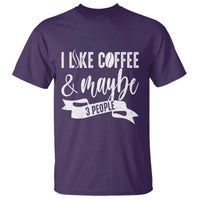 Coffee Lover T Shirt I Like Coffee And Maybe Three People - Wonder Print Shop