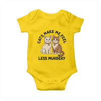 Sarcastic Cat Lover Baby Onesie Cats Make Me Feel Less Murdery - Wonder Print Shop