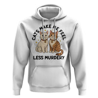 Sarcastic Cat Lover Hoodie Cats Make Me Feel Less Murdery - Wonder Print Shop