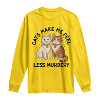 Sarcastic Cat Lover Long Sleeve Shirt Cats Make Me Feel Less Murdery - Wonder Print Shop