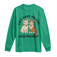 Sarcastic Cat Lover Long Sleeve Shirt Cats Make Me Feel Less Murdery - Wonder Print Shop