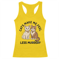 Sarcastic Cat Lover Racerback Tank Top Cats Make Me Feel Less Murdery - Wonder Print Shop