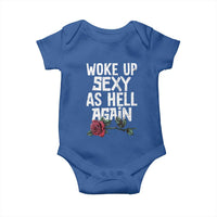 I Woke Up Sexy As Hell Again Baby Onesie Funny Women Quote - Wonder Print Shop