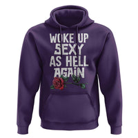 I Woke Up Sexy As Hell Again Hoodie Funny Women Quote - Wonder Print Shop