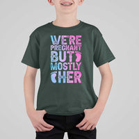 Funny First Time Parents Gift T Shirt For Kid We Are Pregnant But Mostly Her
