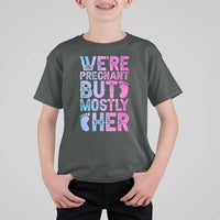 Funny First Time Parents Gift T Shirt For Kid We Are Pregnant But Mostly Her